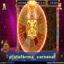 plataforma carnaval 777 bet